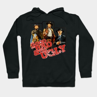 The Good The Bad And The Ugly Hoodie